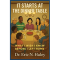 It Starts at the Dinner Table: What I Wish I knew Before I Left Home