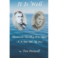 It Is Well: The Story of Horatio and Anna Spafford