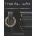 Fingerstyle Guitar: 30 Easy Compositions for Guitar in Modern Style