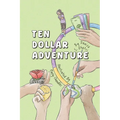 Ten Dollar Adventure: An interactive story about creative problem-solving, money management and entrepreneurship
