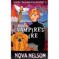 Vampire's Ire: An Eastwind Witches Paranormal Cozy Mystery