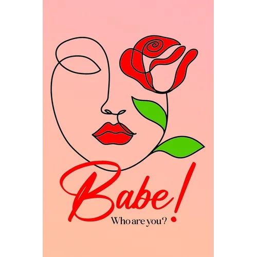 Babe! Who Are You?