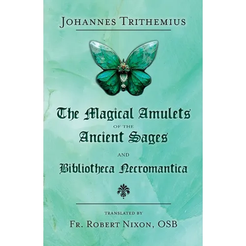The Magical Amulets of the Ancient Sages and Bibliotheca Necromantica