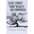 Scary Stories From Mexican Grandmothers