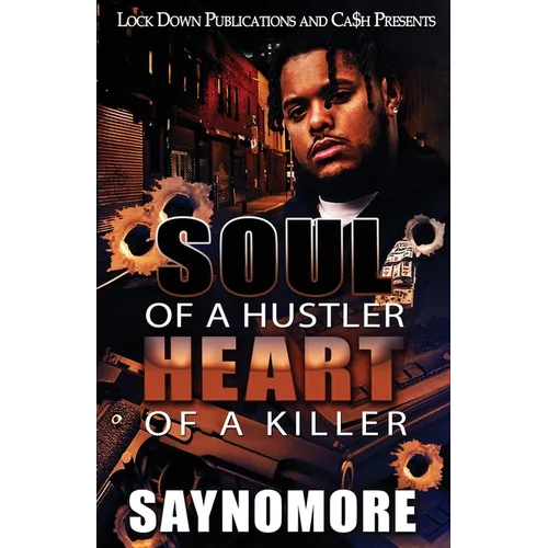 Soul of a Hustler, Heart of a Killer