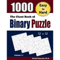 The Giant Book of Binary Puzzle: 1000 Easy to Hard (12x12) Puzzles
