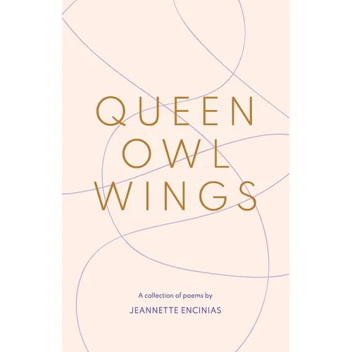 Queen Owl Wings: A Collection of Poems