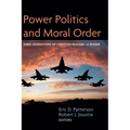 Power Politics and Moral Order: Three Generations of Christian Realism--A Reader