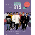 Bts. the Ultimate Fan Book: ¡Vive El Fenómeno K-Pop! Independiente Y No Oficial