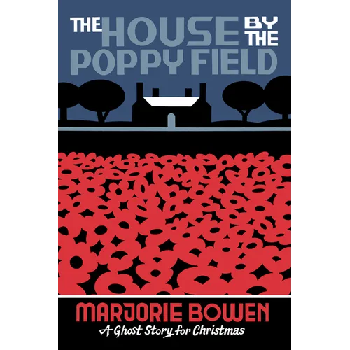 The House by the Poppy Field: A Ghost Story for Christmas