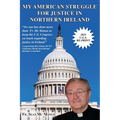 My American Struggle for Justice in Northern Ireland [Third Us Edition 2019]