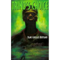Trino's Choice