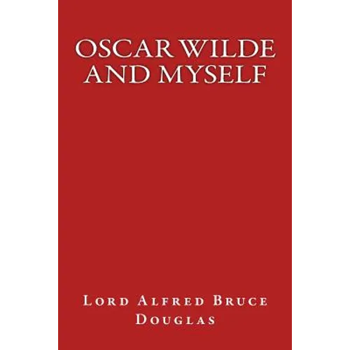 Oscar Wilde and Myself