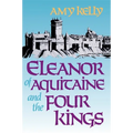 Eleanor of Aquitaine and the Four Kings