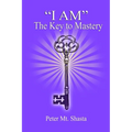"I AM" the Key to Mastery