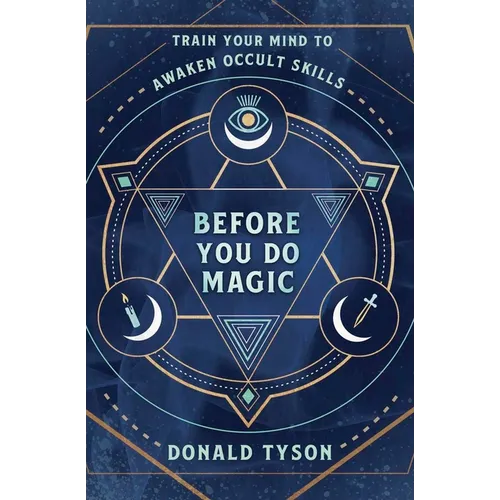 Before You Do Magic: Train Your Mind to Awaken Occult Skills