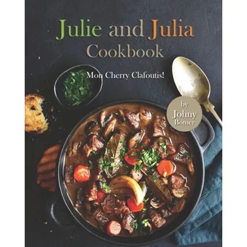 Julie and Julia Cookbook: Mon Cherry Clafoutis!