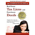 Complete Guide to Real Estate Tax Liens and Foreclosure Deeds: Learn in 7 Days-Investing Without Losing Series