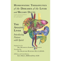 Homeopathic Therapeutics of the Diseases of the Liver and Biliary Ducts: The Amazing Liver: Interfacing Nature with Spirit