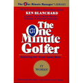 The One Minute Golfer: Enjoying the Great Game More