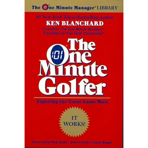 The One Minute Golfer: Enjoying the Great Game More