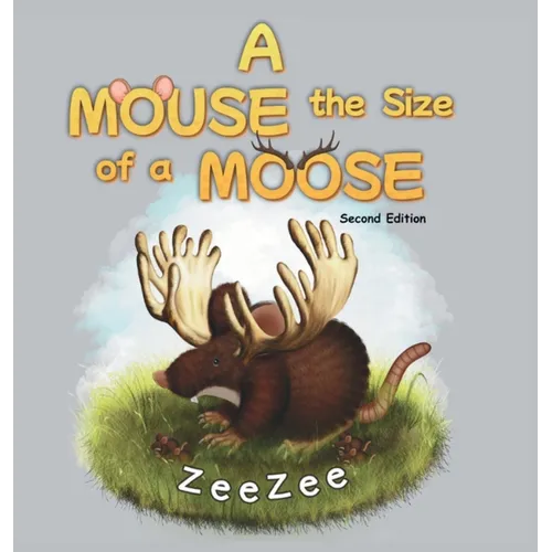 A Mouse the Size of a Moose