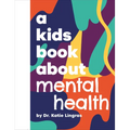 A Kids Book about Mental Health