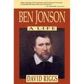 Ben Jonson: A Life