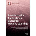 Bioinformatics Applications Based On Machine Learning
