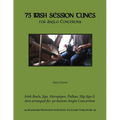 75 Irish Session Tunes for Anglo Concertina