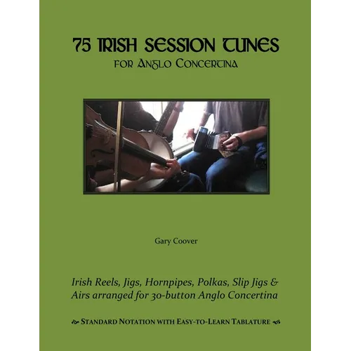 75 Irish Session Tunes for Anglo Concertina