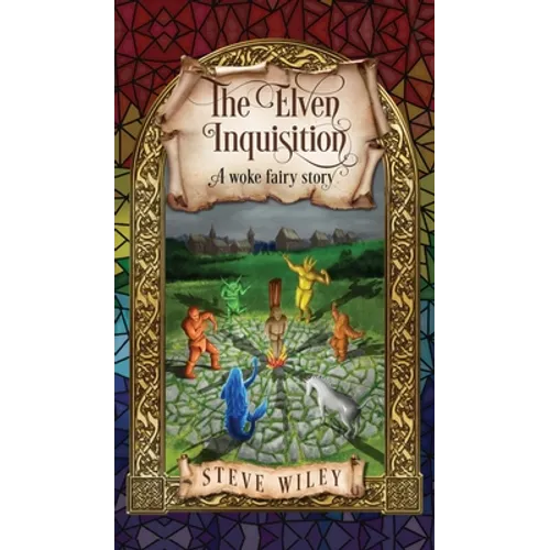 The Elven Inquisition: A Woke Fairy Story