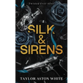 Silk and Sirens: A dark contemporary romance inspired by The Little Mermaid