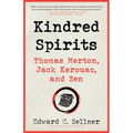 Kindred Spirits: Thomas Merton, Jack Kerouac, and Zen