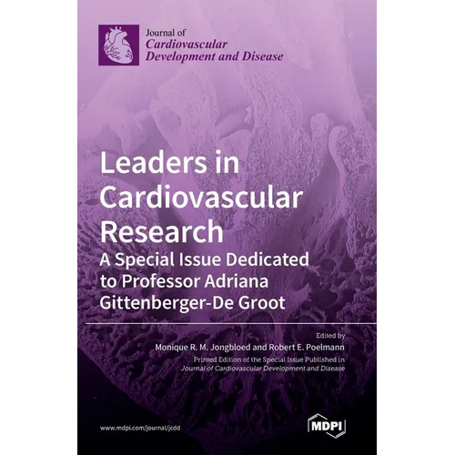 Leaders in Cardiovascular Research: A Special Issue Dedicated to Professor Adriana Gittenberger-De Groot