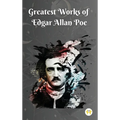 Greatest Works of Edgar Allan Poe (Deluxe Hardbound Edition)