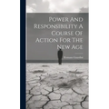 Power And Responsibility A Course Of Action For The New Age