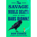 The Savage, Noble Death of Babs Dionne