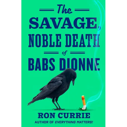 The Savage, Noble Death of Babs Dionne
