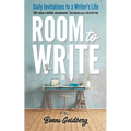 Room to Write: Daily Invitations to a Writer's Life