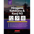 Aprende Japonés Hiragana, Katakana y Kanji N5 - Libro de Trabajo para Principiantes: La guía de estudio paso a paso fácil y el libro de práctica de es
