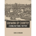 Growing Up Country: A Demlow Family History