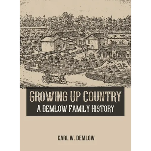Growing Up Country: A Demlow Family History