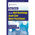 Fast Facts for the Adult-Gerontology Acute Care Nurse Practitioner