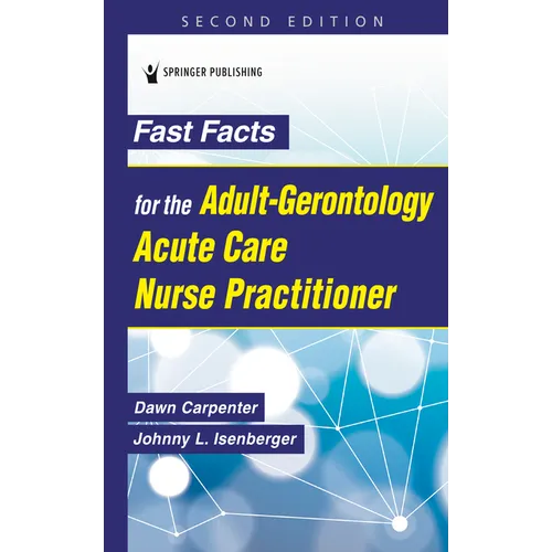 Fast Facts for the Adult-Gerontology Acute Care Nurse Practitioner