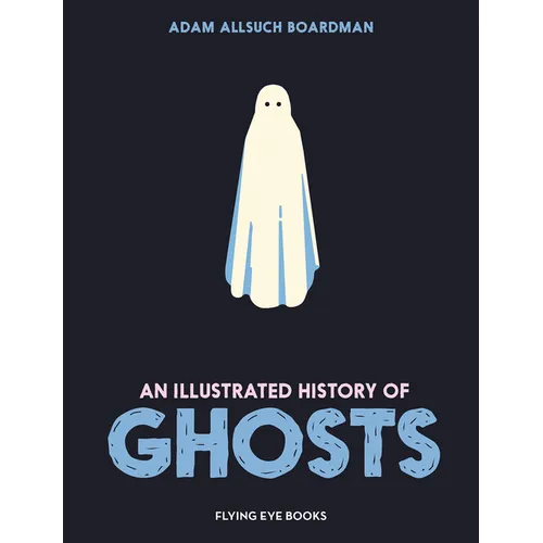 An Illustrated History of Ghosts