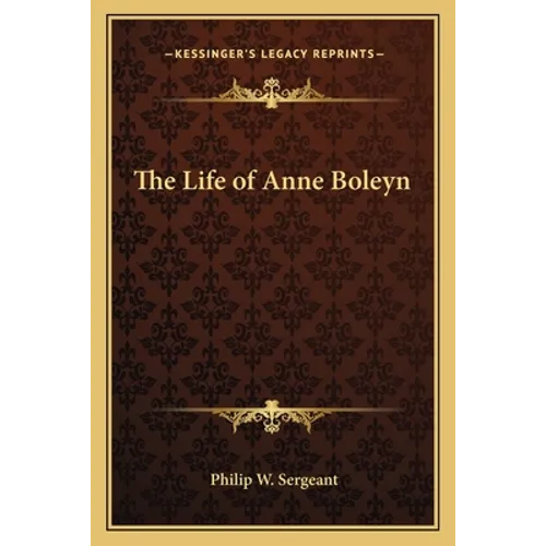 The Life of Anne Boleyn