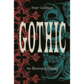 Gothic: An Illustrated History