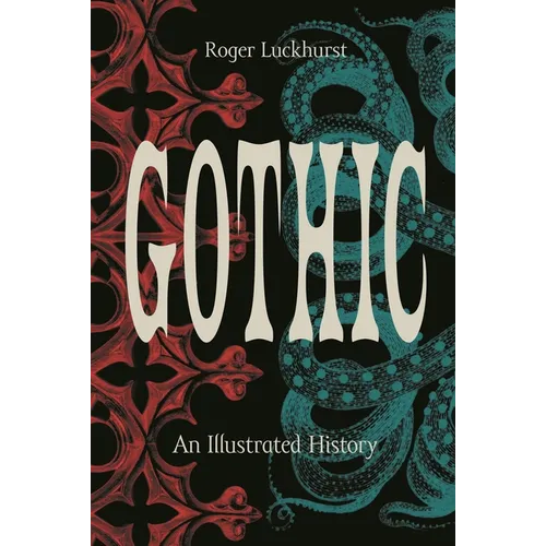 Gothic: An Illustrated History