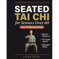 Seated Tai Chi for Seniors Over 60: A Fully Illustrated 28-Day Chair Exercise Plan for Better Balance, Stronger Joints, and a Sharper Mind - Just 10 M